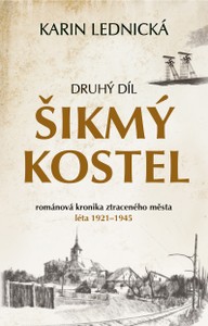 E-kniha Šikmý kostel: románová kronika ztraceného města, léta 1921–1945