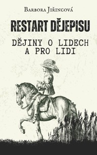 E-kniha Restart dějepisu: Dějiny o lidech a pro lidi