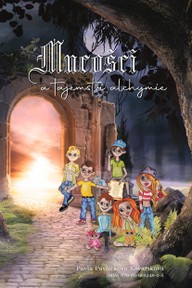 E-kniha Mucošci a tajemství alchymie