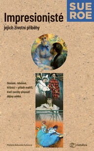 E-kniha Impresionisté: Jejich životní příběhy