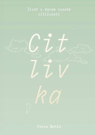 E-kniha Citlivka - Život s darem vysoké citlivosti