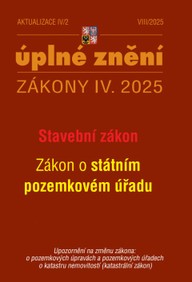 E-kniha Aktualizace IV/2 / 2025 - Stavební zákon, o Státním pozemkovém úřadu