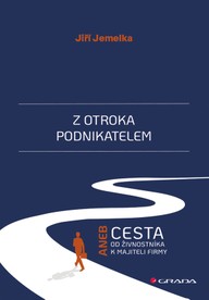 E-kniha Z otroka podnikatelem aneb cesta od živnostníka k majiteli firmy