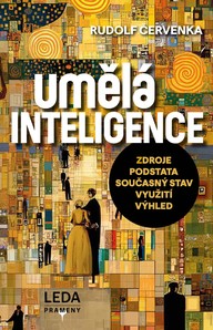 E-kniha UMĚLÁ INTELIGENCE – zdroje, podstata, současný stav, praktické využití, budoucnost