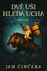 E-kniha Eliho svět 3: Dvě uši hledá Ucha