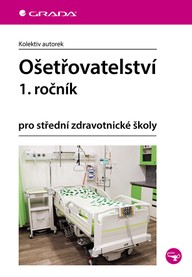 E-kniha Ošetřovatelství 1. ročník pro střední zdravotnické školy