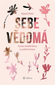 E-kniha Sebevědomá - Cesta mladé ženy k vnitřní kráse
