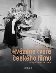 E-kniha Hvězdné tváře českého filmu ve vzpomínkách a fotografiích