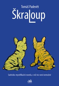 E-kniha Škraloup - Satiricko-mystifikační novela, v níž nic není nemožné