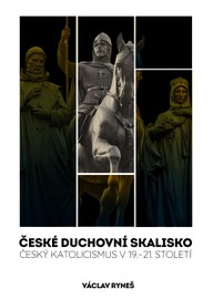 E-kniha České duchovní skalisko - Český katolicismus v 19.–21. století