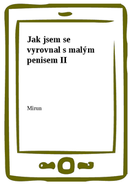 E-kniha Jak jsem se vyrovnal s malým penisem II
