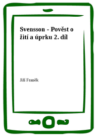 E-kniha Svensson - Pověst o žití a úprku 2. díl
