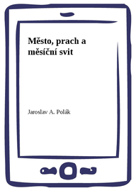 E-kniha Město, prach a měsíční svit