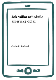 E-kniha Jak válka ochránila americký dolar