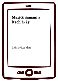 E-kniha Mexičtí šamani a lysohlávky