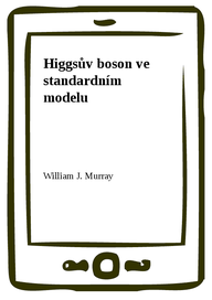 E-kniha Higgsův boson ve standardním modelu