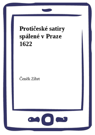 E-kniha Protičeské satiry spálené v Praze 1622