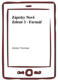 E-kniha Zápisky Nově Zelené 3 - Farmář