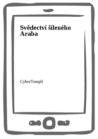 E-kniha Svědectví šíleného Araba