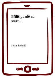 E-kniha Příliš pozdě na smrt...