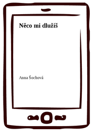 E-kniha Něco mi dlužíš