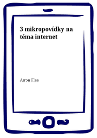 E-kniha 3 mikropovídky na téma internet