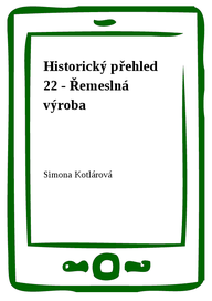E-kniha Historický přehled 22 - Řemeslná výroba