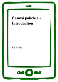 E-kniha Časová policie 1 - Introduction