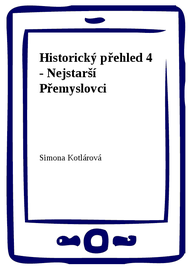 E-kniha Historický přehled 4 - Nejstarší Přemyslovci