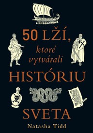 E-kniha 50 lží, ktoré vytvárali históriu sveta