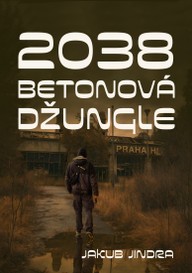 E-kniha 2038: Betonová džungle
