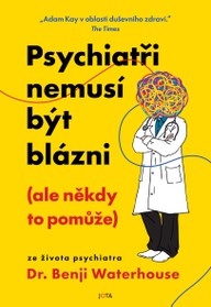 E-kniha Psychiatři nemusí být blázni (ale někdy to pomůže)