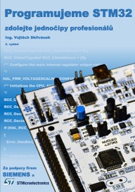 E-kniha Programujeme STM32 - zdolejte jednočipy profesionálů (2. vydání)