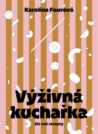 E-kniha Výživná kuchařka - Víc než recepty