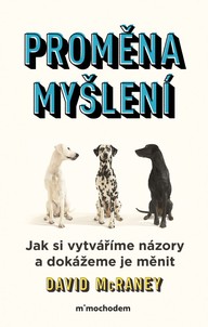 E-kniha Proměna myšlení - Nová věda o víře, názoru a přesvědčování