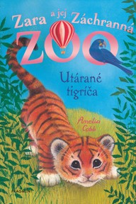 E-kniha Zara a jej Záchranná zoo - Utárané tigríča