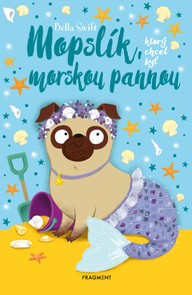 E-kniha Mopslík, ktorý chcel byť morskou pannou