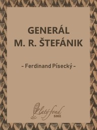 E-kniha Generál M. R. Štefánik 