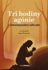 E-kniha Tri hodiny agónie v Getsemanskej záhrade