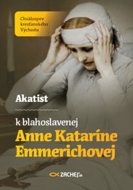 E-kniha Akatist k blahoslavenej Anne Kataríne Emmerichovej