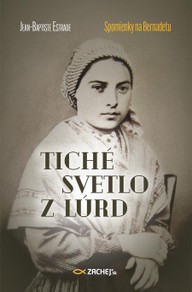 E-kniha Tiché svetlo z Lúrd: Spomienky na Bernadetu