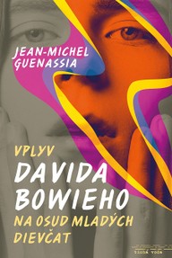 E-kniha Vplyv Davida Bowieho na osud mladých dievčat