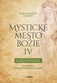 E-kniha Mystické mesto Božie IV - Korunovanie