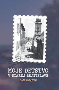 E-kniha Moje detstvo v starej Bratislave
