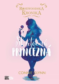 E-kniha Rosewoodska kronika: Skutočná princezná
