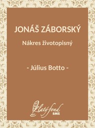 E-kniha Jonáš Záborský. Nákres životopisný