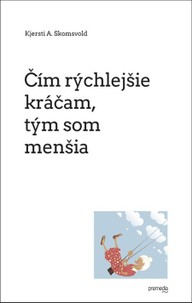 E-kniha Čím rýchlejšie kráčam, tým som menšia