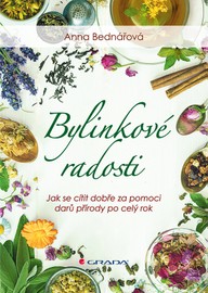E-kniha Bylinkové radosti - Jak se cítit dobře za pomoci darů přírody po celý rok