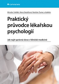 E-kniha Praktický průvodce lékařskou psychologií - Jak najít správná slova v klinické medicíně