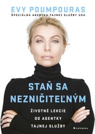 E-kniha Staň se nezničitelným - Životní lekce od agentky tajné služby